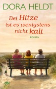 Buchcover: Bei Hitze ist es wenigstens nicht kalt