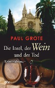 Buchcover: Die Insel, der Wein und der Tod