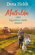 Buchcover: Mathilda oder Irgendwer stirbt immer