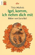 Buchcover: Igel, komm, ich nehm dich mit. Druckschrift