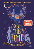 Buchcover: All This Time - Lieben heißt unendlich sein