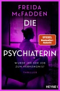 Buchcover: Die Psychiaterin - Wurde ihr der Job zum Verhängnis?