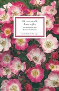 Buchcover: Oh, wer um alle Rosen wüßte
