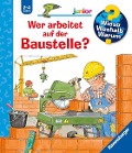 Buchcover: Wieso? Weshalb? Warum? junior, Band 55: Wer arbeitet auf der Baustelle?