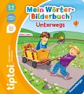 Buchcover: tiptoi® Mein Wörter-Bilderbuch Unterwegs