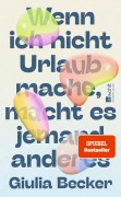 Buchcover: Wenn ich nicht Urlaub mache, macht es jemand anderes