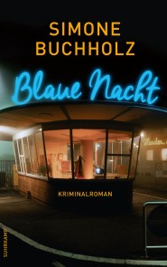 Buchcover: Blaue Nacht - Kriminalroman (Chastity-Riley-Serie 6)