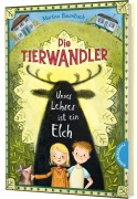 Buchcover: Die Tierwandler 1: Unser Lehrer ist ein Elch