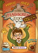 Buchcover: Die Schule der magischen Tiere. Endlich Ferien 7: Max und Muriel