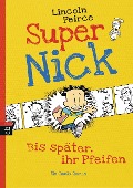 Buchcover: Super Nick 01 - Bis später, ihr Pfeifen!