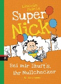 Buchcover: Super Nick 07 - Bei mir läufts, ihr Nullchecker!