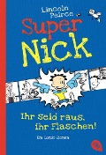 Buchcover: Super Nick 02 - Ihr seid raus, ihr Flaschen!