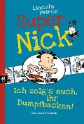 Buchcover: Super Nick - Ich zeigs euch, ihr Dumpfbacken!