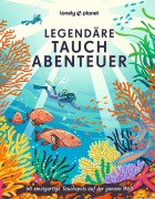 Buchcover: LONELY PLANET Bildband Legendäre Tauchabenteuer