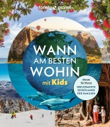 Buchcover: LONELY PLANET Bildband Wann am besten wohin mit Kids