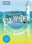 Buchcover: 52 kleine & große Eskapaden am und um den Bodensee