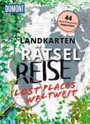 Buchcover: Landkarten-Rätselreise Lost Places weltweit