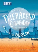 Buchcover: 52 kleine & große Feierabend-Eskapaden in Berlin