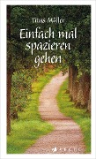 Buchcover: Einfach mal spazieren gehen