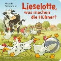 Buchcover: Lieselotte, was machen die Hühner?