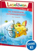 Buchcover: Leselöwen 1. Klasse - Die verborgene Unterwasser-Stadt (Großbuchstabenausgabe)