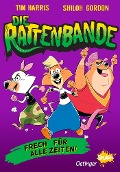 Buchcover: Die Rattenbande 1. Frech für alle Zeiten