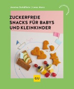 Buchcover: Zuckerfreie Snacks für Babys und Kleinkinder