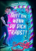 Buchcover: Tritt ein, wenn du dich traust! (Tritt ein!, Bd. 1)