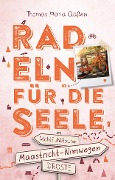 Buchcover: Zwischen Maastricht und Nimwegen. Radeln für die Seele