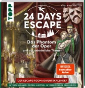 Buchcover: 24 DAYS ESCAPE - Der Escape Room Adventskalender: Das Phantom der Oper und das unheimliche Theater