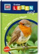 Buchcover: WAS IST WAS Erstes Lesen easy! Band 7. Wie leben unsere Vögel?