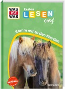 Buchcover: WAS IST WAS Erstes Lesen easy! Komm mit zu den Pferden