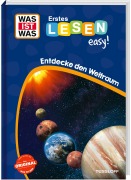 Buchcover: WAS IST WAS Erstes Lesen easy! Entdecke den Weltraum