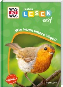 Buchcover: WAS IST WAS Erstes Lesen easy! Wie leben unsere Vögel?