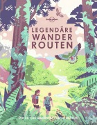 Buchcover: Lonely Planet Legendäre Wanderrouten
