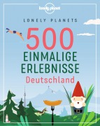 Buchcover: Lonely Planets 500 Einmalige Erlebnisse Deutschland