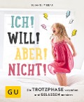 Buchcover: Ich! Will! Aber! Nicht!