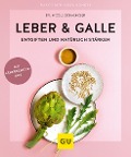 Buchcover: Leber & Galle entgiften und natürlich stärken