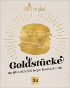 Buchcover: Goldstücke - Die Hans im Glück Burger, Bowls und Drinks