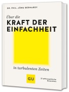 Buchcover: Über die Kraft der Einfachheit in turbulenten Zeiten