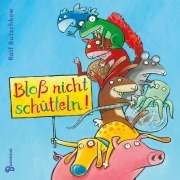 Buchcover: Bloß nicht schütteln!