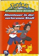 Buchcover: Pokémon Lesebuch: Spannende Reisen: Abenteuer in der verlorenen Stadt
