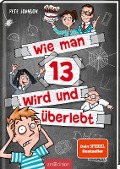 Buchcover: Wie man 13 wird und überlebt
