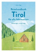 Buchcover: Reisehandbuch Tirol für alle Jahreszeiten - Tirol Reiseführer