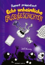 Rupert prsentiert: Echt unheimliche Gruselgeschichten