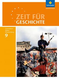 Zeit fr Geschichte 9. Schulbuch. Gymnasien. Baden-Wrttemberg